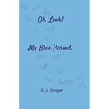 Oh, Look! My Blue Period.