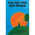 The Day the Sun Spoke