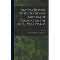 Annual Report of the National Museum of Canada for the Fiscal Year 1954-55