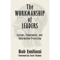 The Workmanship of Leaders: Systems, Frameworks, and Information Processing