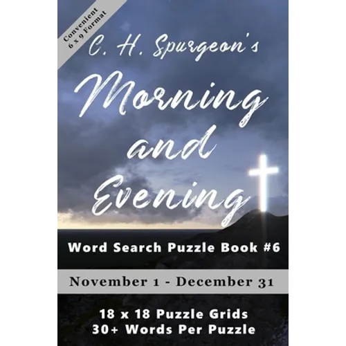 C.H. Spurgeon's Morning and Evening Word Search Puzzle Book #6 (6x9): November 1st to December 31st