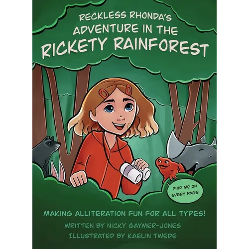 Reckless Rhonda's Adventure in the Rickety Rainforest: Books for Early Readers, Making Alliteration Fun!