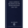 Anglo-American Relations and the Franco Question, 1945-1955