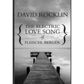 The Electric Love Song of Fleischl Berger