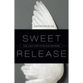 Sweet Release: The Last Step to Black Freedom