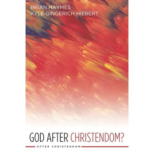 God After Christendom?