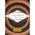 Spellbound: Poems of Magic and Enchantment