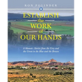 Establish the Work of Our Hands: A Memoir: Stories from the Grey and the Green to the Blue and the Brown