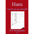 Hans "een leven op zichzelf"
