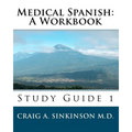 Medical Spanish: A Workbook: Study Guide 1