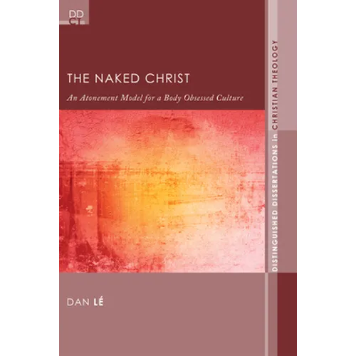 The Naked Christ: An Atonement Model for a Body-Obsessed Culture