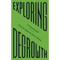 Exploring Degrowth: A Critical Guide