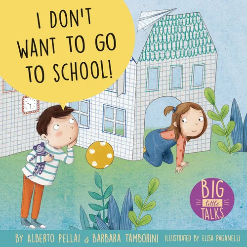 I Don't Want to Go to School!