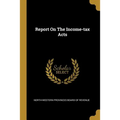 Report On The Income-tax Acts