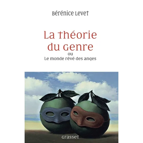 La théorie du genre ou Le monde rêvé des anges