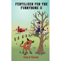 Fertilizer For The Funnybone II
