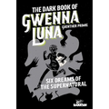 The Dark Book of Gwenna Luna: Six Dreams of the Supernatural