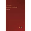 Mademoiselle of Monte Carlo: in large print