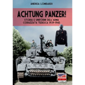 Achtung Panzer: Storia e uniformi dell'arma corazzata tedesca 1939-1945
