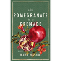 The Pomegranate Is a Grenade: Poems