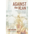 Against the Klan: A Newspaper Publisher in South Louisiana During the 1960s