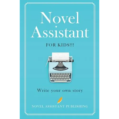 Novel Assistant for Kids: Write your own story