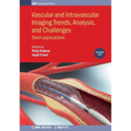 Vascular and Intravascular Imaging Trends, Analysis, and Challenges, Volume 1: Stent applications