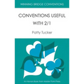 Winning Bridge Conventions: Conventions Useful with 2/1