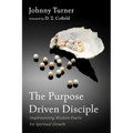 The Purpose Driven Disciple: Implementing Wisdom Pearls for Spiritual Growth