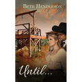 Until...