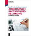 Arbeitsbuch Investitionsrechnung: Aufgaben Und Lösungen