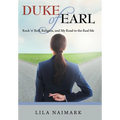 Duke of Earl: Rock 'n' Roll, Religion, and My Road to the Real Me