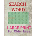 Search Words Large Print, For Older Eyes: Puzzle book