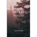 Give it to God