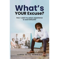What's Your Excuse?: How I used my prison experience to save $100,000