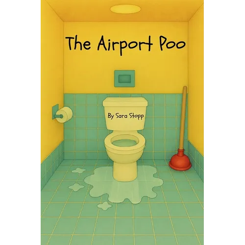 The Airport Poo: A laugh-out-loud children's book about a man's untimely battle with diarrhea in an airport.