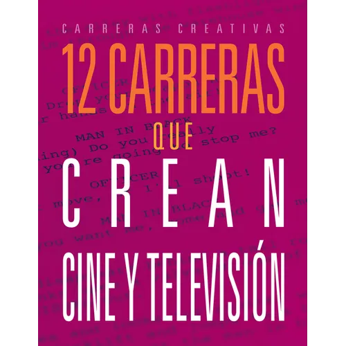 12 Carreras Que Crean Cine Y Televisión