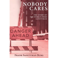 Nobody Cares: The Story of the World from Safetyman