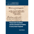 Manuscript Circulation and the Invention of Politics in Early Stuart England