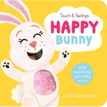 Happy Bunny: Touch and Feelings: With Touch & Feel and a Shiny Mirror!