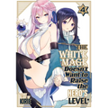 The White Mage Doesn't Want to Raise the Hero's Level Vol. 4