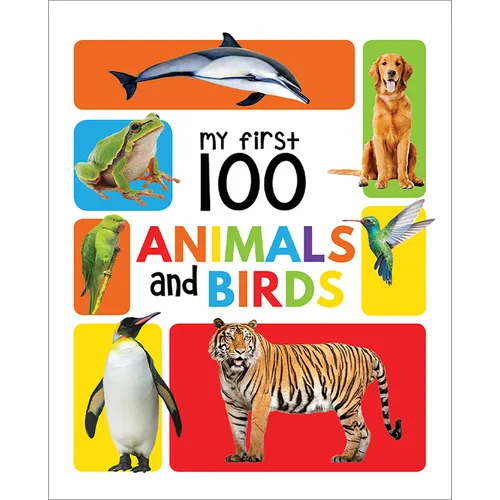 My First 100 Animals and Birds: Padded Board Books