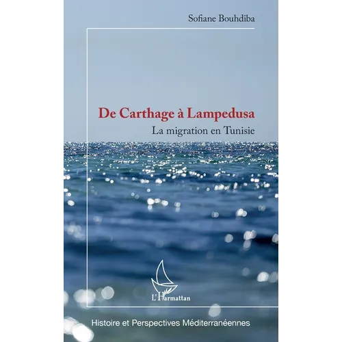 De Carthage à Lampedusa: La migration en Tunisie