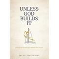 Unless God Builds It