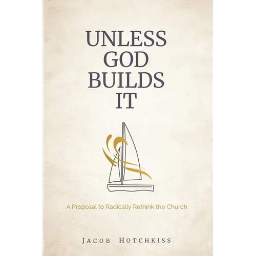 Unless God Builds It