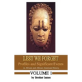 Lest We Forget: Profiles and Significant Events in African and African American History