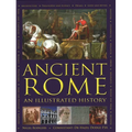 Ancient Rome: An Illustrated History