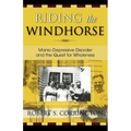 Riding the Windhorse: Manic-Depressive Disorder and the Quest for Wholeness