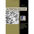 3d Printing Industry - Concise Guide: Getting up to Speed with 3D Printing Trends
