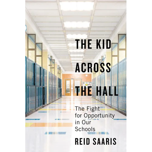 The Kid Across the Hall: The Fight for Opportunity in Our Schools